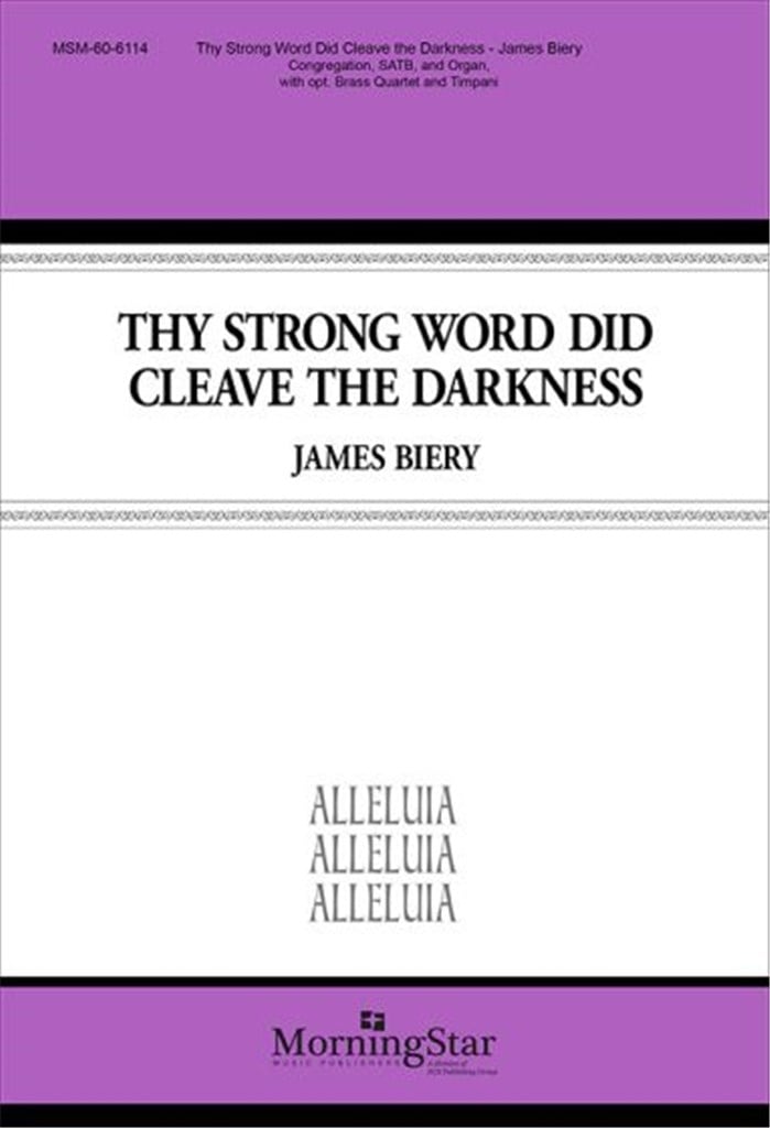 Thy Strong Word Did Cleave the Darkness